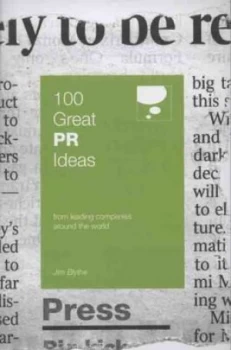 100 Great Pr Ideas from Leading Companies around the World by Jim Blythe Paperback