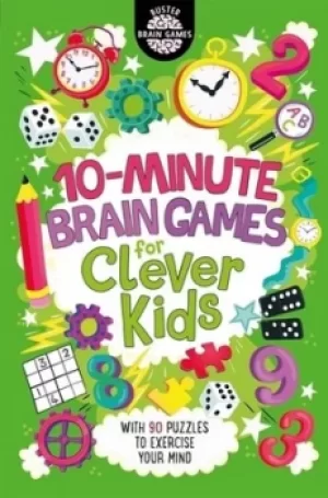10-Minute Brain for Clever Kids by Gareth Moore