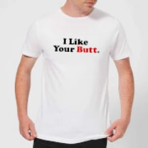 I Like Your Butt T-Shirt - White - 4XL