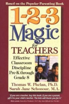 1-2-3 Magic for Teachers by Thomas W. Phelan Phd Paperback
