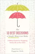 10 best decisions a single mom can make