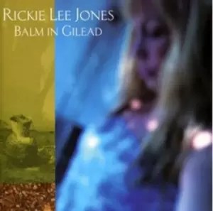 Balm in Gilead by Rickie Lee Jones CD Album