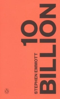 10 Billion by Stephen Emmott Paperback