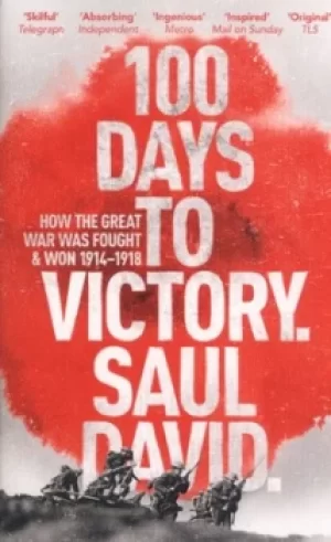 100 days to victory by Saul David