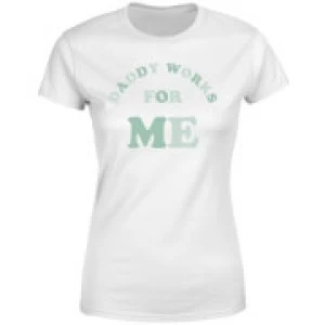 My Little Rascal Daddy Works For Me Womens T-Shirt - White - 4XL