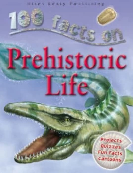 100 Facts on Prehistoric Life by Steve Parker Paperback