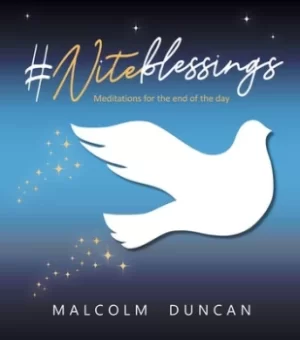 #niteblessings by Malcolm Duncan