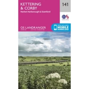 Kettering & Corby: 141 by Ordnance Survey (Sheet map, folded, 2016)
