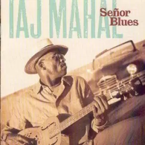 Senor Blues by Taj Mahal CD Album