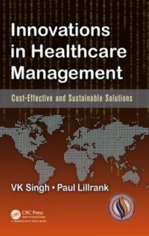Innovations in Healthcare ManagementCost-Effective and Sustainable Solutions