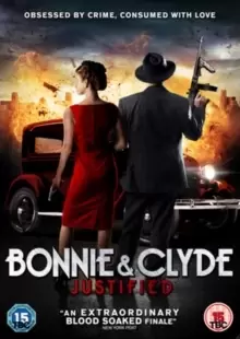 Bonnie and Clyde - Justified