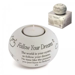Said with Sentiment Tea Light Holder - Follow Your Dreams