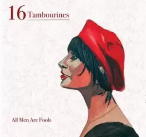 All Men Are Fools by 16 Tambourines CD Album