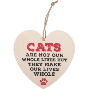 Cats Are Not Our Whole Lives Hanging Heart Sign