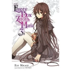The Empty Box and Zeroth Maria, Vol. 3 (light novel)