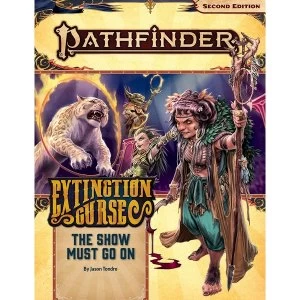 Pathfinder RPG (P2) Adventure Path: The Show Must Go On (The Extinction Curse 1 of 6)