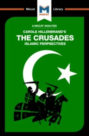 An Analysis of Carole Hillenbrand's The CrusadesIslamic Perspectives