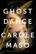 ghost dance a novel