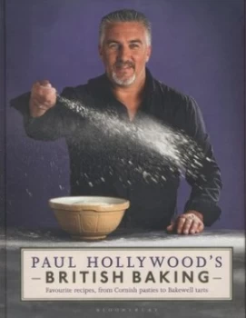 Paul Hollywoods British Baking by Paul Hollywood Hardback