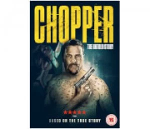 Chopper: The Untold Story