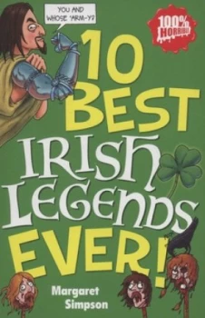 10 Best Irish Legends Ever by Margaret Simpson Paperback