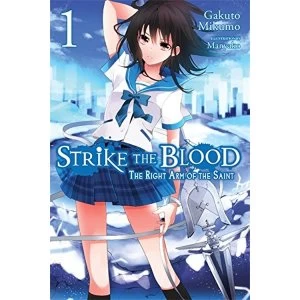 Strike the Blood, Vol. 1 The Right Arm of the Saint (Light Novel)