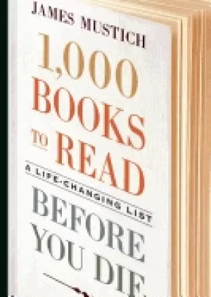 1 000 books to read before you die a life changing list