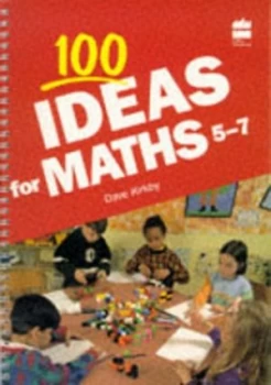 100 Ideas for Maths 5-7 by David Kirkby Book