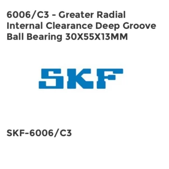 6006/C3 - Greater Radial Internal Clearance Deep Groove Ball Bearing 30X55X13MM