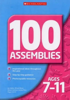100 Assemblies for Ages 7-11 by Allison Bond Paperback