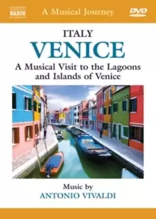A Musical Journey: Venice - A Musical Visit to the Lagoons And...