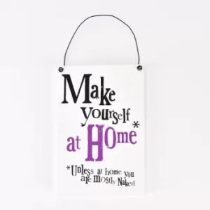 Make Yourself at Home Hanging Plaque