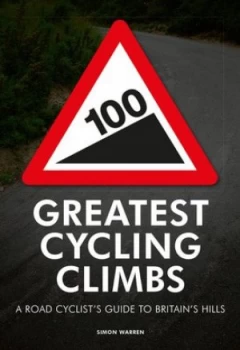 100 Greatest Cycling Climbs by Simon Warren Paperback