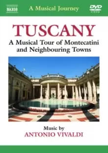 A Musical Journey: Tuscany - A Musical Tour of Montecatini And...