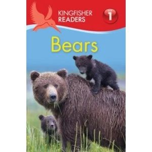 Kingfisher Readers: Bears (Level 1: Beginning to Read)