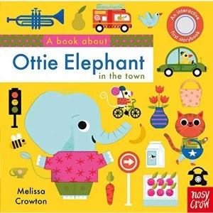 A Book About Ottie Elephant in the Town Board book 2019