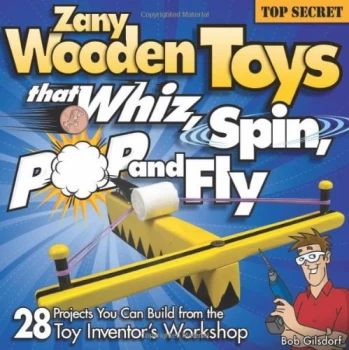 Zany Wooden Toys That Whiz Spin Pop and Fly - HB507