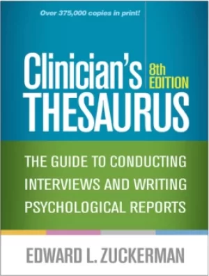 Clinicians ThesaurusThe Guide to Conducting Interviews and Writing Psychological Reports