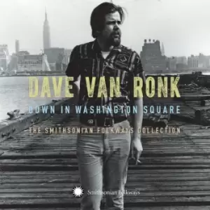 Down in Washington Square The Smithsonian Folkways Collection by Dave Van Ronk CD Album