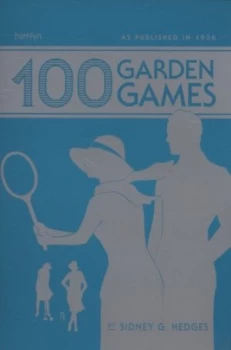 100 Garden Games by Sidney Hedges Hardback