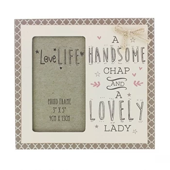 3" x 5" - Love Life Photo Frame - Handsome Chap Lovely Lady