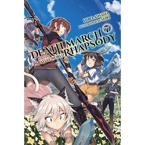 Death March to the Parallel World Rhapsody, Vol. 7 (Light Novel) (Death March to the Parallel World Rhapsody (Light Novel))