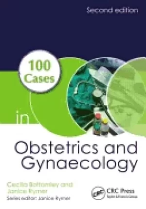 100 cases in obstetrics and gynaecology bottomley cecilia and rymer janice