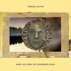 Teenage Guitar &lrm;- More Lies From The Gooseberry Bush CD