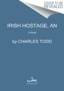 An Irish Hostage : A Novel