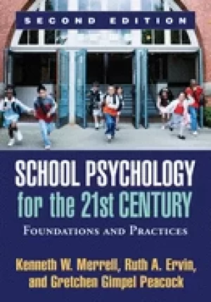 school psychology for the 21st century second edition foundations and pract