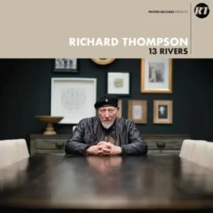 13 Rivers by Richard Thompson CD Album