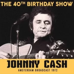 40th Birthday Show by Johnny Cash CD Album