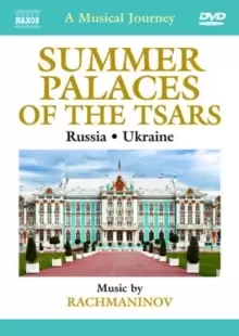 A Musical Journey: Russia and Ukraine - Summer Palaces of the...