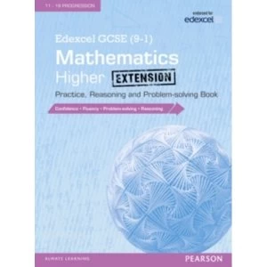 Edexcel GCSE (9-1) Mathematics: Higher Extension Practice, Reasoning and Problem-solving Book by Pearson Education Limited...